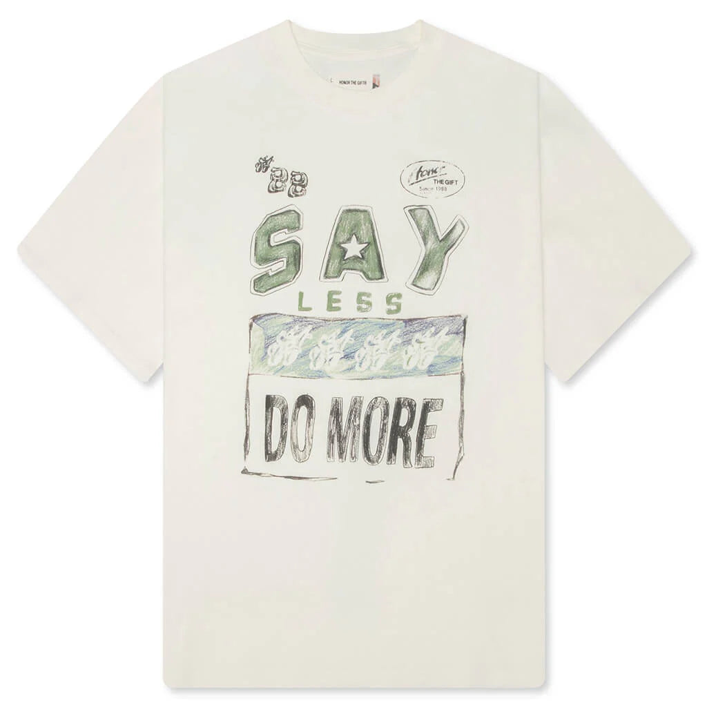 Say Less Do More Tee White